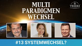 Multiparadigmenwechsel #13 Systemwechsel? | Franz Hörmann, Peter Klein & Sandra Weber