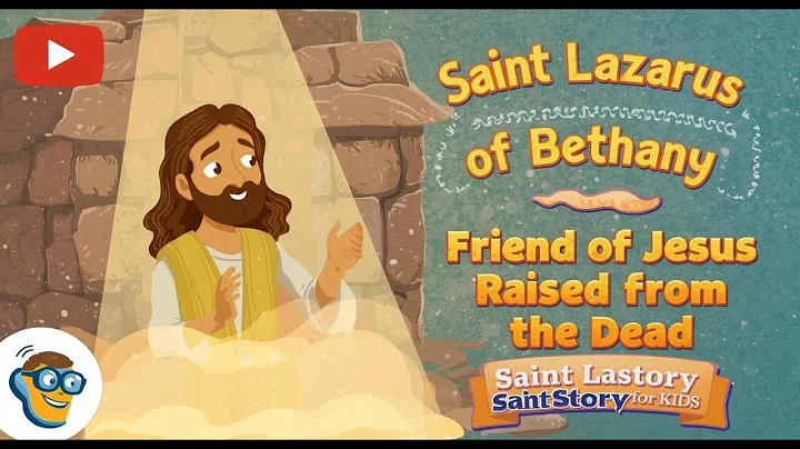 Saint Lazarus of Bethany: Friend of Jesus Raised from the Dead | Saint Story for Kids (December 17)
