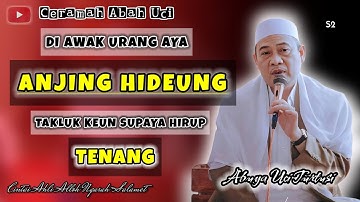 Abuya uci turtusi _ di awak urang aya anjing hideung takluk keun supaya hirup tenang