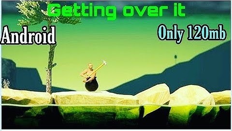 Download World Hardest game in android in easy steps/#Getting over it#