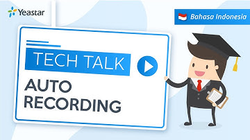 Cara Mengatur Perekaman Otomatis pada Yeastar S-Series PBX | Bahasa Indonesia