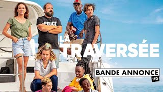 La Traversée - Bande Annonce