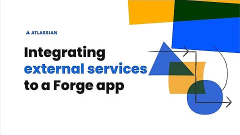Integrating external services to your Forge app | Forge Dev Den
