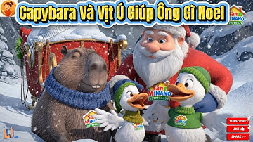 Ông già noel mắc kẹt dưới lớp tuyết dày và capybara cùng vịt ú xuất hiện kịp lúc