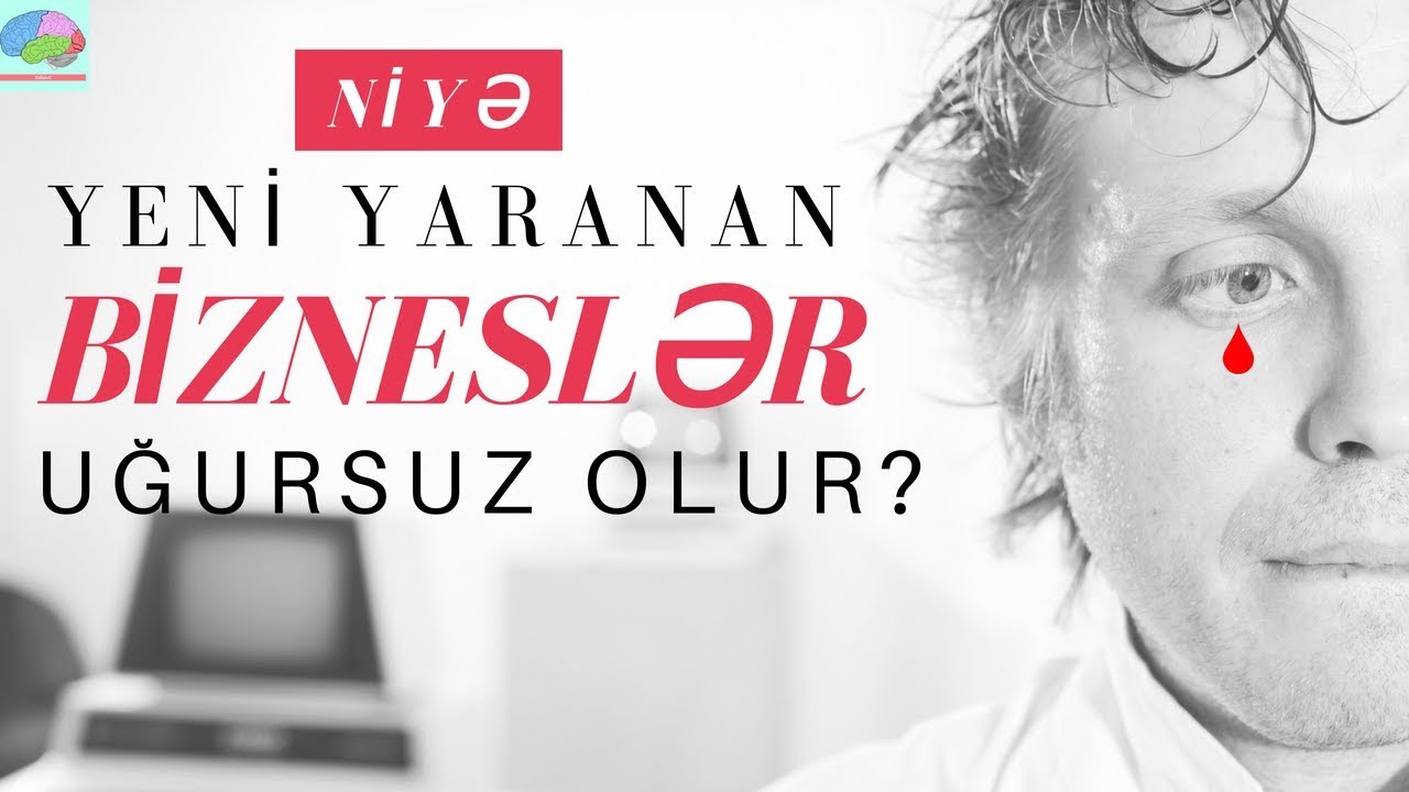 Niyə əksər bizneslər uğursuz olur?