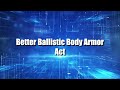 05/16/2024  Better Ballistic Body Armor Act for Homeland Security