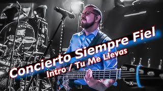 Video thumbnail of "CONCIERTO SIEMPRE FIEL | INTRO - TU ME LLEVAS | JOB GONZÁLEZ | MIKE X ZUNIGA"