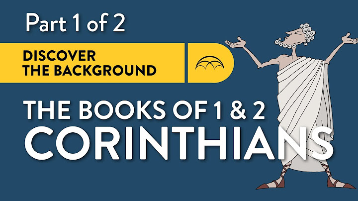 1 and 2 Corinthians Historical Background - Part 1 of 2