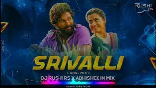 Srivalli (Dhol Mix) Dj Rushi Rs X Abhishek In The Mix | Pushpa | Allu Arjun, Rashmika Mandanna