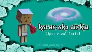 KARNA AKU MISKIN_|| RIZAL LATIEF mp3