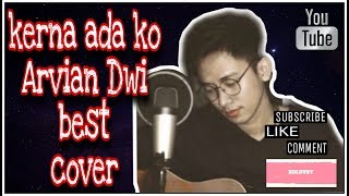 KERNA ADA KO - New Gvme 《 Best Cover by Arvian Dwi 》Audio Only