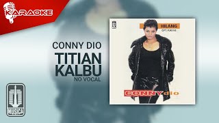 Download Lagu Conny Dio - Titian Kalbu (Official Karaoke Video) | No Vocal MP3