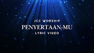 Penyertaan-Mu - JCC Worship lyric video ( lirik lagu rohani populer )