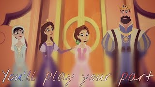 You‘ll Play Your Part | Tangled: Before Ever After [AMV]