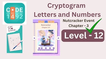 Cryptogram Nutcracker Event Chapter 3 Level 12 | Cryptogram Nutcracker Event Chapter 3 Answers