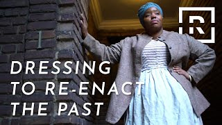 Historical Reenactor Cheyney McKnight Gets It Right | Dress the Part | Racked