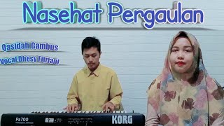 Nasehat Pergaulan - Voc.Dhesy Fitriani || Qasidah Gambus