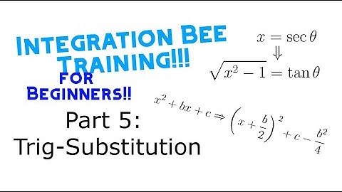 Integration Bee Training for Beginners [Part 5 - Trig-Substitution]