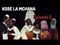 Kobe la mchana episode 5 fumanizi