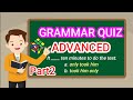 Grammar Quiz:50 Question Level Test-Advanced Part 2 | English Master