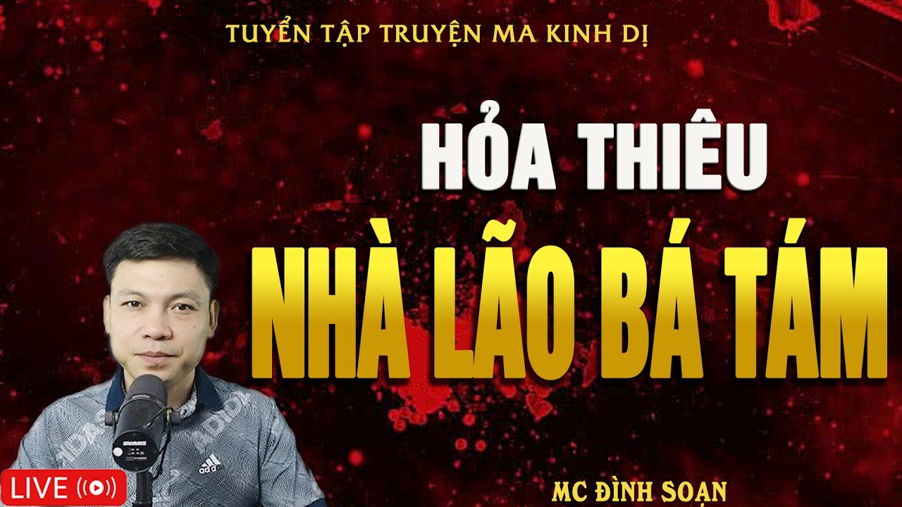 HỎA THIÊU NHÀ ĐỊA CHỦ - Truyện Ma Kinh Dị | Tuyển Tập Truyện Ma Đình Soạn Hay Nhất