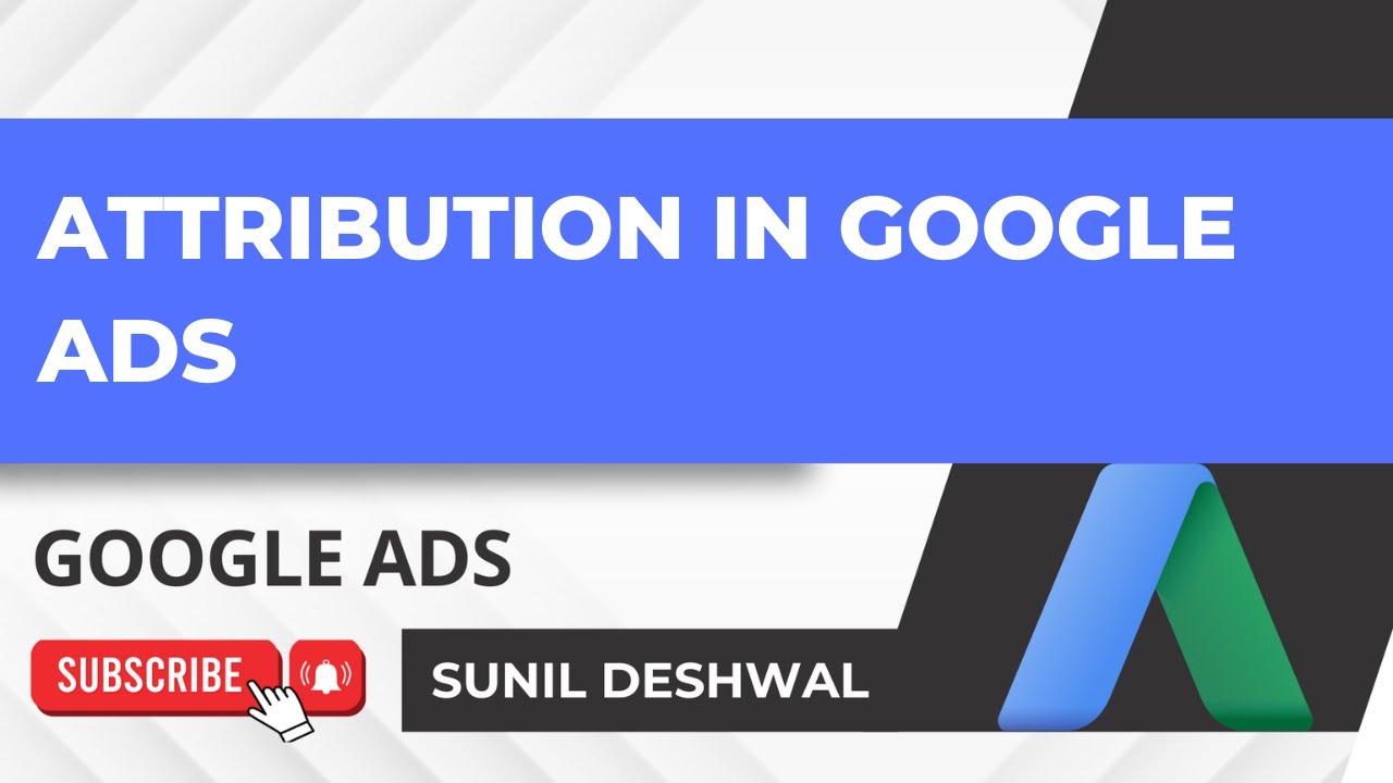 Attribution, Attribution Models & Attribution Tools in Google Ads ...