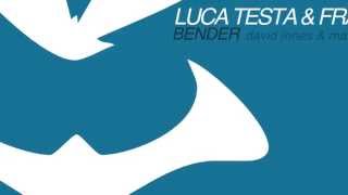 Luca Testa & Frankie Er - Bender (Original Mix)
