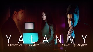 Azat & Kuwwat Donmezowlar  - Yalanmy