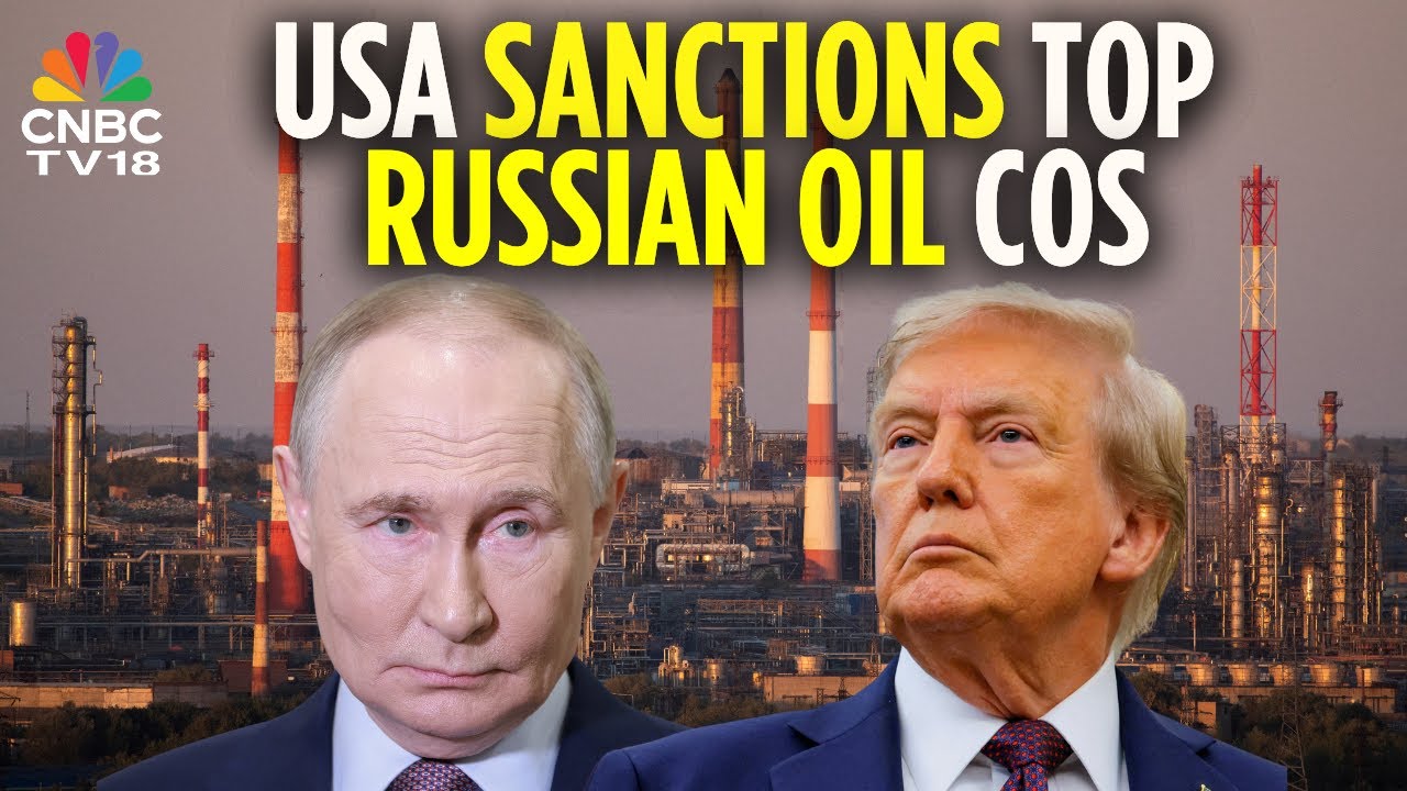 LIVE: US Sanctions Russia Oil Companies, Supplies To China & India Hit ...
