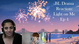 BL Drama Reaction: Light on Me Ep 4