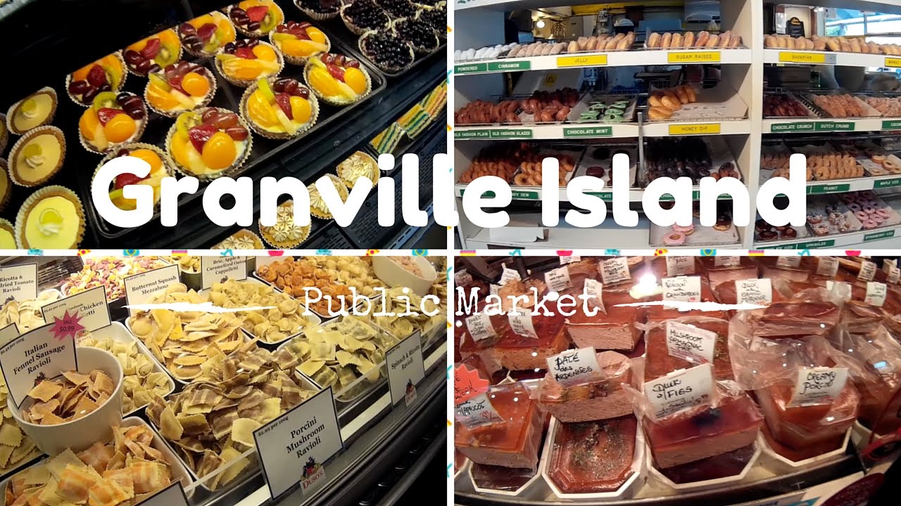 Explore Vancouver: Granville Island Public Market Best Eat/Buy - YouTube