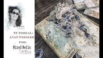 Open yourself Canvas - Hours of Longing -  Mixed Media  Tutorial with Anat