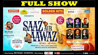 SAAZ AUR AAWAZ वही साज़ वही अंदाज़ I GOLDEN HITS 175 I FULL SHOW I 35 MUSICIANS GRAND SHOW