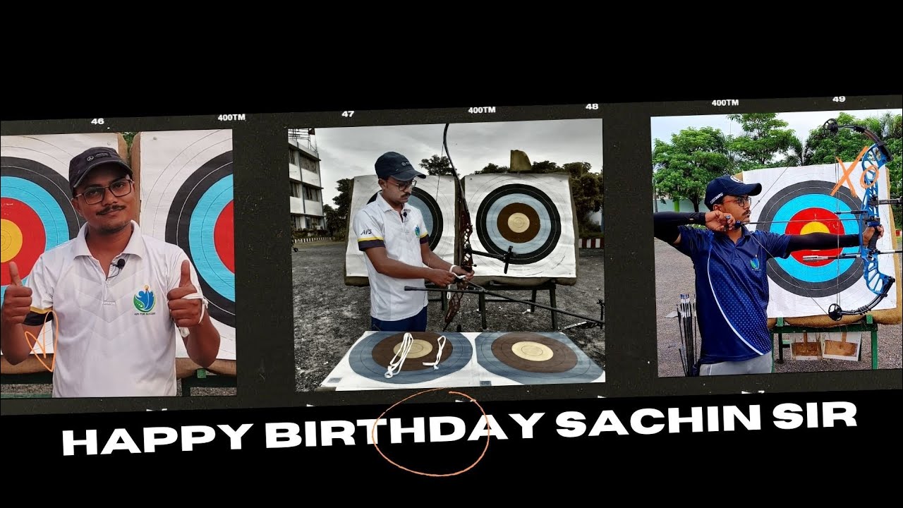 HAPPY BIRTHDAY SACHIN SIR AIM FOR SUCCESS ARCHERY ACADEMY JABALPUR