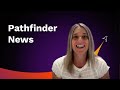 The Pathfinder Newsletter Q2 Highlights
