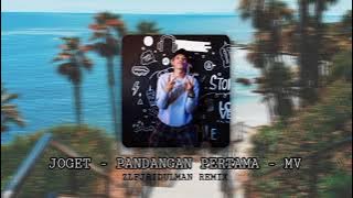 JOGET - PANDANGAN PERTAMA _-_ ZLFJRIDULMAN REMIX - MV