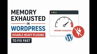 WordPress Memory Exhausted Error? Disable These Plugins to Fix It Fast