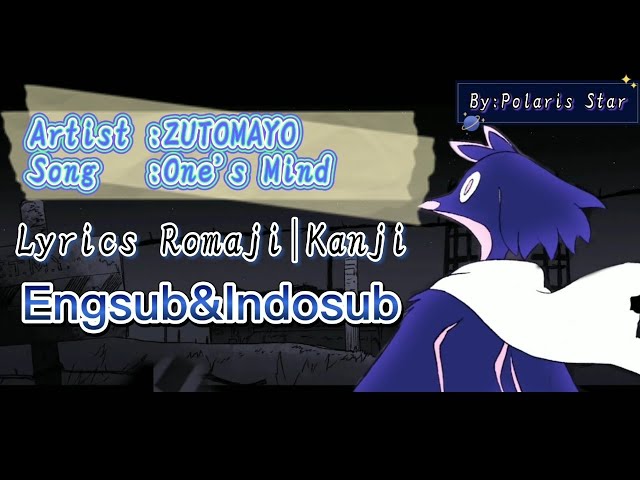 ZUTOMAYO One's Mind Lyrics Kanji|Romaji|Engsub|Indosub class=