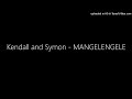 Kendall and Symon - MANGELENGELE