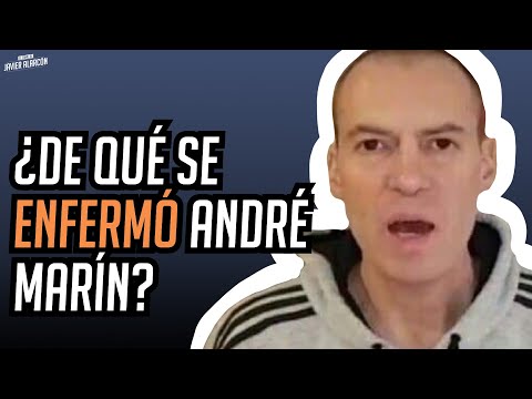 ¿De qué se enfermó ANDRÉ MARÍN? | Javier Alarcón | Entre Camaradas