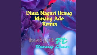 Dima Nagari Urang Minang Ado (feat. Benny Chan)