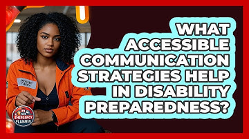 What Accessible Communication Strategies Help In Disability Preparedness? - Your Emergency Planner