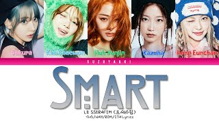 LE SSERAFIM (르세라핌)  – “Smart” [Color Coded Lyrics Han_Rom_Su…