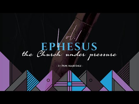 The Letters to the Seven Churches VOL 1 | EPHESUS | The Church UNDER PRESSURE