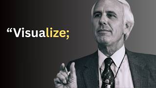 Visualize and MAKE IT HAPPEN | Jim Rohn Motivation