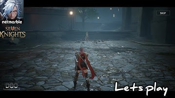 Lets Play - Seven Knights 2 || (Android) || MMORPG Gameplay