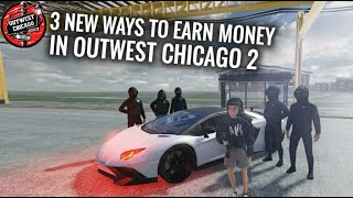 3 NEW WAYS TO EARN MONEY IN OUTWEST CHICAGO 2 | ROBLOX