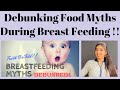 Debunking food myths during breast feeding 