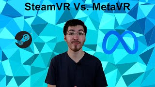 SteamVR Vs. MetaVR Headsets for Game Development