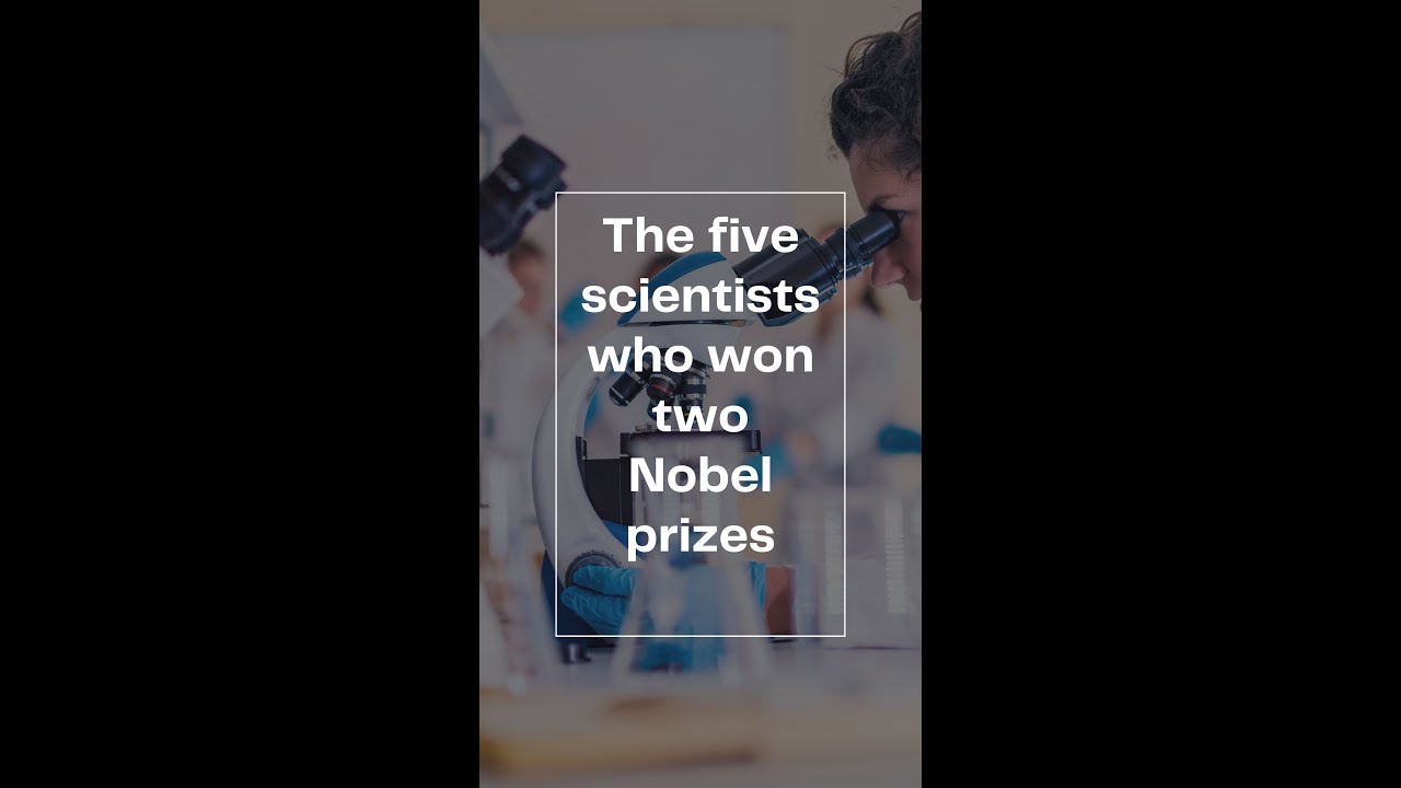The five scientists who won two Nobel prizes 